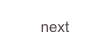 next