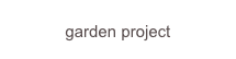 garden project